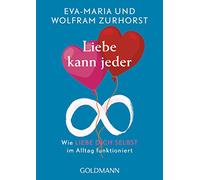 Liebe kann jeder: Wie 'liebe dich selbst' im Alltag funktioniert