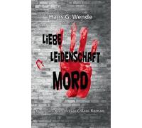 Liebe, Leidenschaft, Mord