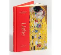 Liebe: Liebe in der Kunst - Von Botticelli bis Kahlo - Hochwertiger Bildband mit Farbschnitt, Glanzlack und Halbleinen