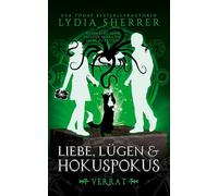 Liebe, Lügen & Hokuspokus - Verrat