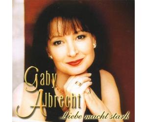 Liebe Macht Stark by Gaby Albrecht (2006-01-01)