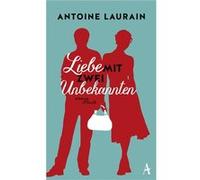 Liebe mit zwei Unbekannten | Antoine Laurain Antoine LaurainAntoine Laurain (Auteur)