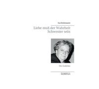 Liebe Muß Der Wahrheit Schwester Sein