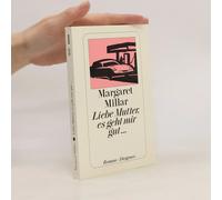 Liebe Mutter, Es Geht Mir Gut ...