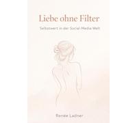 Liebe ohne Filter: Selbstwert in der Social-Media-Welt