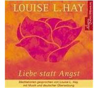 Liebe statt Angst. CD Hay, Louise L. (Auteur)