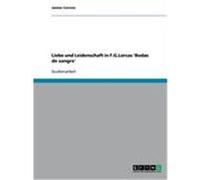 Liebe und Leidenschaft in F.G.Lorcas 'Bodas de sangre' Correia, Janine (Auteur)
