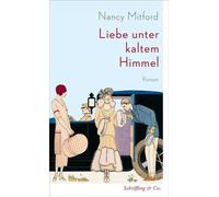 Liebe unter kaltem Himmel - Nancy Mitford - Schöffling & Co. - ebook (ePub) - Livre