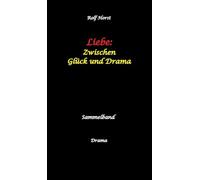 Liebe: Zwischen Glück und Drama - Suizid, erweiterter Suizid, Verlobung, Trennung, Betrug, Kunststudium, Galerie, Leukämie, Alkoholsucht, Körperverletzung, Trost, Adoption, Erben: Sammelband