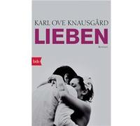 Lieben | Karl Ove Knausgaard Karl Ove Knausgaard (Auteur)