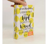 Lieber Mit Dem Kopf Durch Die Wand Als Gar Kein Durchblick