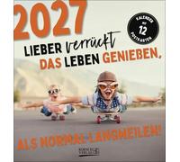 Lieber verrückt das Leben genießen 2027: aufstellbarer Postkartenkalender
