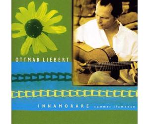 Liebert, Ottmar - Innamorarae: Summer Flamenco
