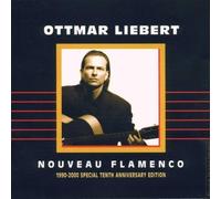 Liebert, Ottmar - Nouveau Flamenco: 1990-2000 Special Tenth Anniversary Edition by Liebert, Ottmar (2000) Audio CD