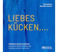 Liebes Kucken/Oeuvres pour Choeur d Hommes