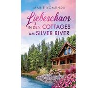 Liebeschaos in den Cottages am Silver River