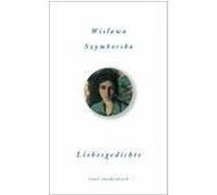 Liebesgedichte Szymborska, Wislawa (Auteur)