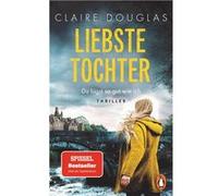 Liebste Tochter - Du lügst so gut wie ich | Claire Douglas Claire DouglasClaire Douglas (Auteur)