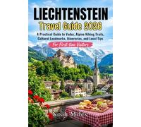 Liechtenstein Travel Guide 2026: A Practical Guide to Vaduz, Alpine Hiking Trails, Cultural Landmarks, Itineraries and Local Tips for First-Time Visitors