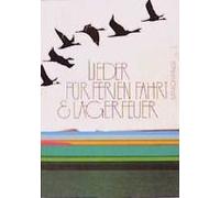 Lieder Für Ferien, Fahrt Und Lagerfeuer