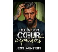 Liée à son cœur imprudent: Une romance interdite entre colocataires motards