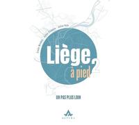 Liège à pied – Tome 2 : Un pas plus loin