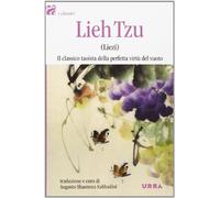 Lieh Tzu (Liezi). Il classico taoista della perfetta virtù del vuoto