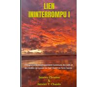 Lien Ininterrompu I: L'origine Et Le Développement Communs Des Juifs Et Des Arabes Du Levant Du Sud-Ouest En Terre Sainte (Victimes À Victimes)