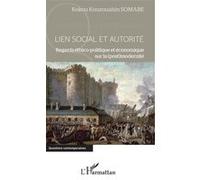Lien Social Et Autorité - Regards Éthico-Politique Et Économique Sur La (Post)Modernité