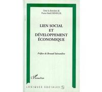 Lien social et développement économique - Pierre-Noël Denieuil - L'harmattan - broché - Livre