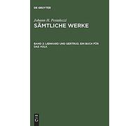 Lienhard Und Gertrud. Ein Buch Für Das Volk