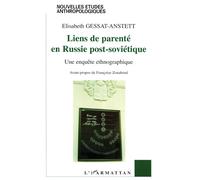 Liens de parenté en Russie post-soviétique Une enquête ethnographique - Elisabeth Anstett - L'harmattan - broché - Essai