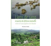 Liens de sang et pactes de défense mutuelle entre le Fouta Djallon et le Mandé
