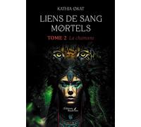 Liens de sang mortels - Tome 2 La chamane - Kathia Okat - Baudelaire - broché - Roman