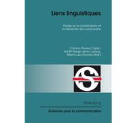 Liens linguistiques Etudes sur la combinatoire et la hiérarchie des composants - Camino Alvarez Castro - Peter Lang - broché - Livre