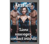 Liens sauvages, contact interdit: Pourquoi choisir Omegaverse Paranormal Werewolf Reverse Harem Romance