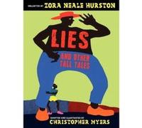 Lies and Other Tall Tales - [Version Originale] Zora Neale Hurston, Christopher Myers, Joyce Carol Thomas, (Auteur)