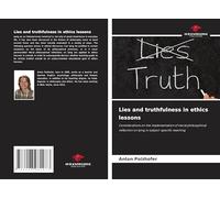 Lies and truthfulness in ethics lessons: Considerations on the implementation of moral philosophical reflection on lying in subject-specific teaching