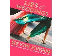 Kevin Kwan – Lies and Weddings – Roman best‑seller du New York Times – Broché