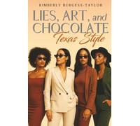 Lies, Art, and Chocolate: Lies, Art, and Chocolate