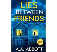 Lies Between Friends: Large Print Psychological Thriller
