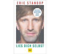 Lies dich selbst Selbstwahrnehmung stärken, innere Ruhe finden - Dein Weg zu dir selbst mit der Facereading-Methode - Eric Standop - Gräfe und Unzer Verlag - ebook (ePub) - Livre