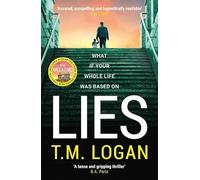 Lies: From the author of Netflix hit THE HOLIDAY, a gripping thriller guaranteed to keep you up all night