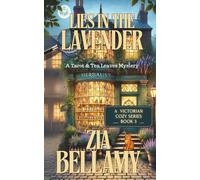 Lies in the Lavender: A poisoned lady's maid. A desperate housemaid. A secret that could destroy them all.