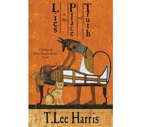 Lies in the Place of Truth: A Sitehuti and Nefer-Djenou-Bastet Novel