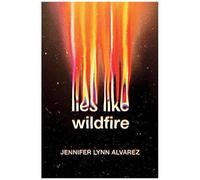 Lies Like Wildfire