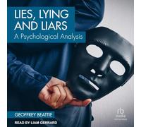 Lies, Lying and Liars: A Psychological Analysis