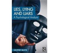 Lies Lying and Liars - Beattie Geoffrey Edge Hill University UK - Taylor amp Francis Ltd - Livre en Anglais - Paperback Beattie Geoffrey Edge Hill University UKBeattie Geoffrey Edge Hill University UK