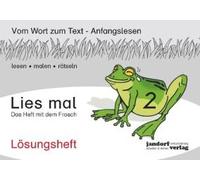 Lies Mal 2 - Das Heft Mit Dem Frosch. Lösungsheft