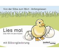 Lies mal - Das Heft mit dem Küken: Von der Silbe zum Wort